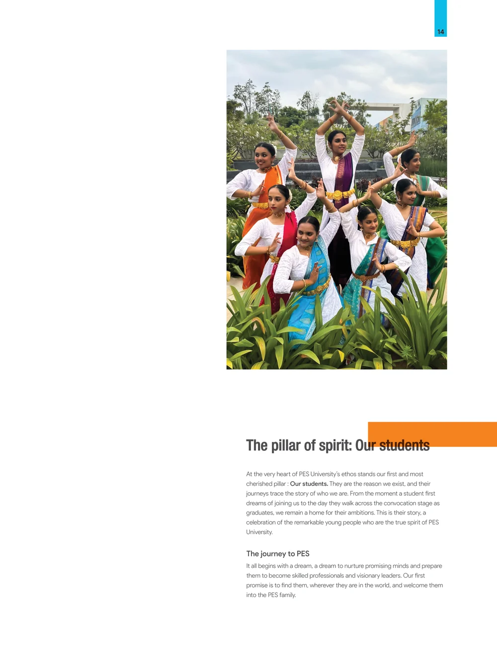 Page 21: The pillar of spirit: Our students At the very heart of PES University’s ethos stands our first and most cherished pillar : Our students. Th