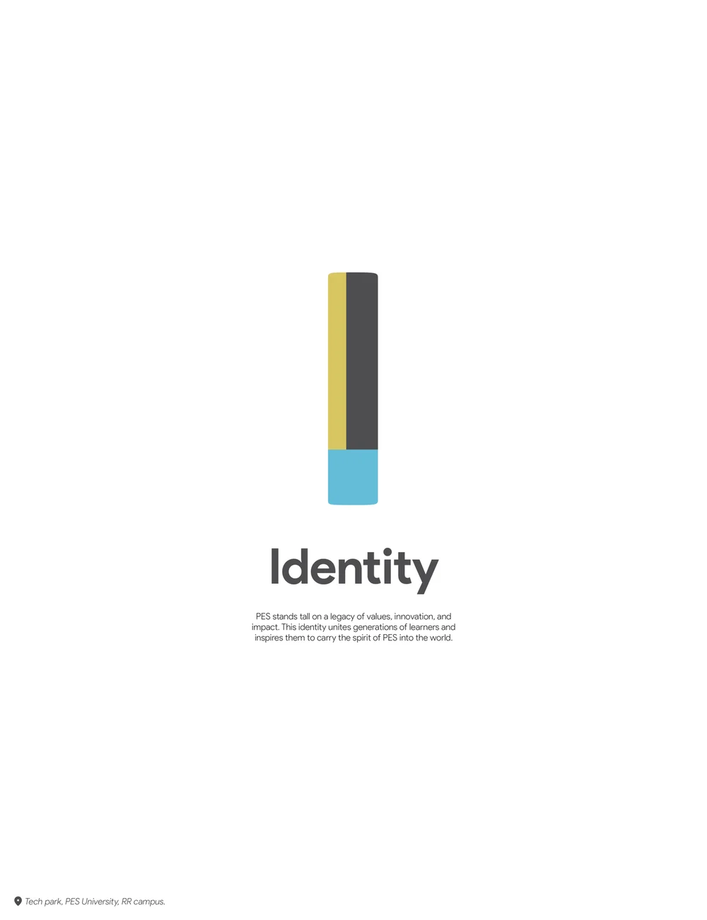 Page 39: Identity PES stands tall on a legacy of values, innovation, and impact. This identity unites generations of learners and inspires them to ca