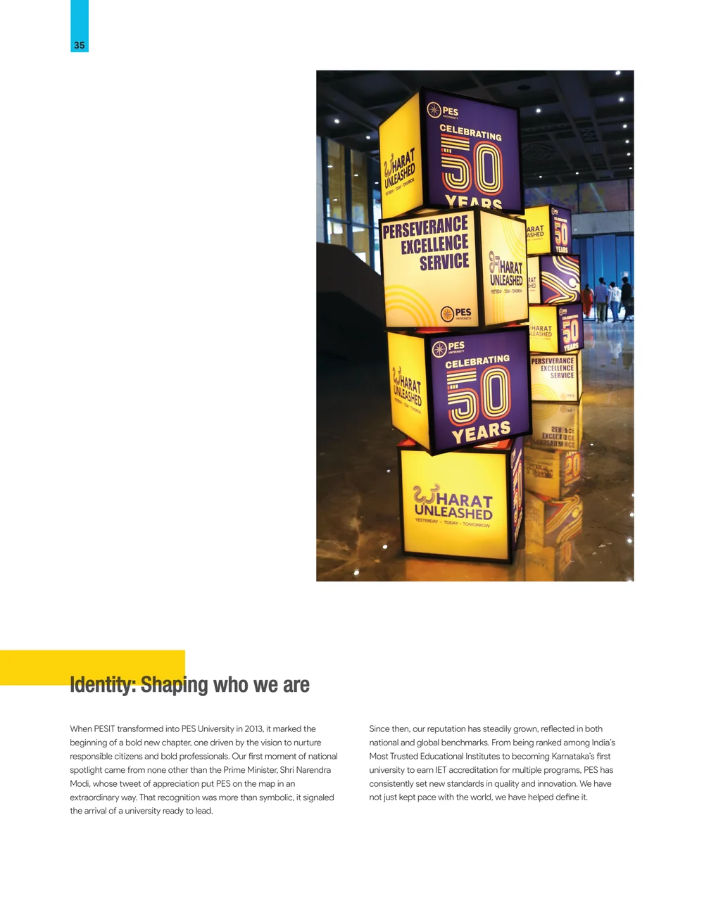Page 42: Identity: Shaping who we are Since then, our reputation has steadily grown, reflected in both national and global benchmarks. From being ran