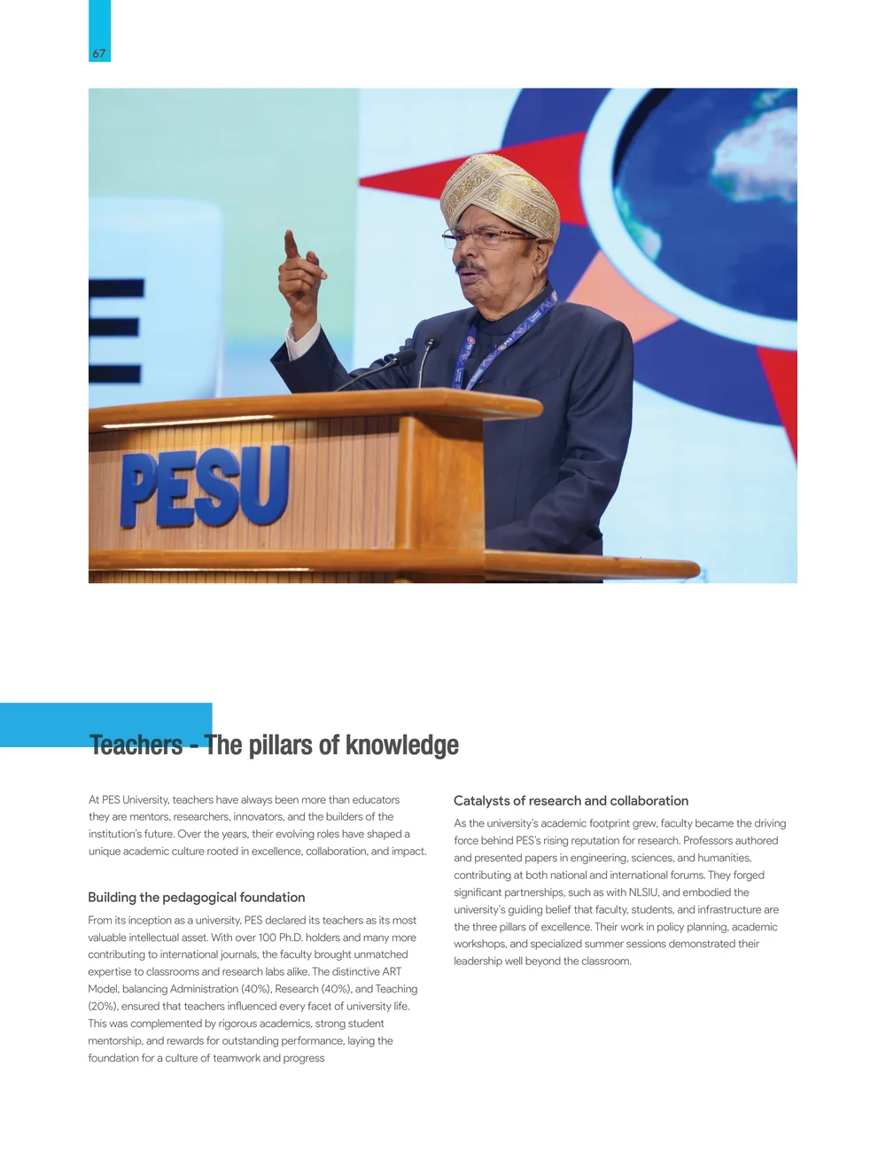 Page 74: Teachers - The pillars of knowledge At PES University, teachers have always been more than educators they are mentors, researchers, innovato